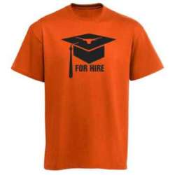 Texas Longhorns For Hire Graduation WEM T-Shirt - Burnt Orange